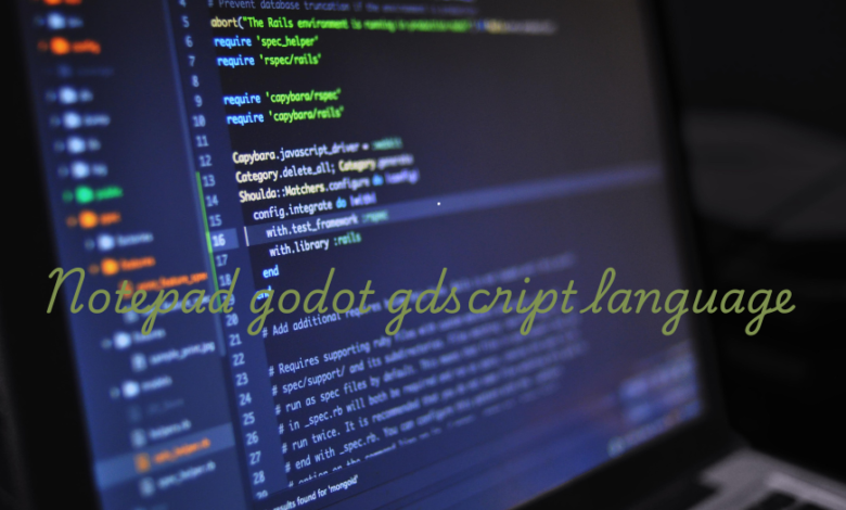 notepad godot gdscript language